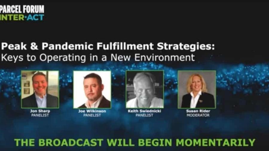 A webinar slide with the title “Peak & Pandemic Fulfillment Strategies: Keys to Operating in a New Environment” featuring photos and names of panelists Jon Sharp, Joe Wilkinson, Keith Swiednicki, and moderator Susan Rider.