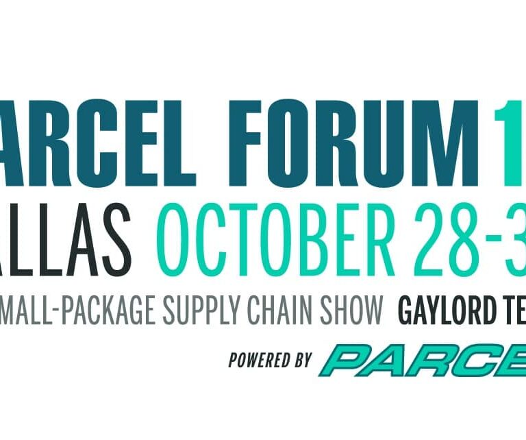 Text graphic for PARCEL FORUM 19 in Dallas, October 28-30, at the Gaylord Texan. Tagline reads The Small-Package Supply Chain Show and Powered by PARCEL.
