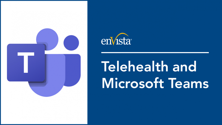 Microsoft Teams logo on the left and the enVista logo above the text Telehealth and Microsoft Teams on a blue background.