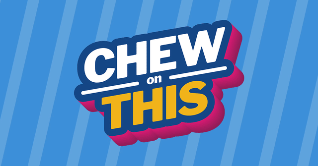 A blue background with diagonal stripes features the bold text “CHEW on THIS.” The word “CHEW” is white, “on” is smaller and white, “THIS” is yellow with a pink shadow.