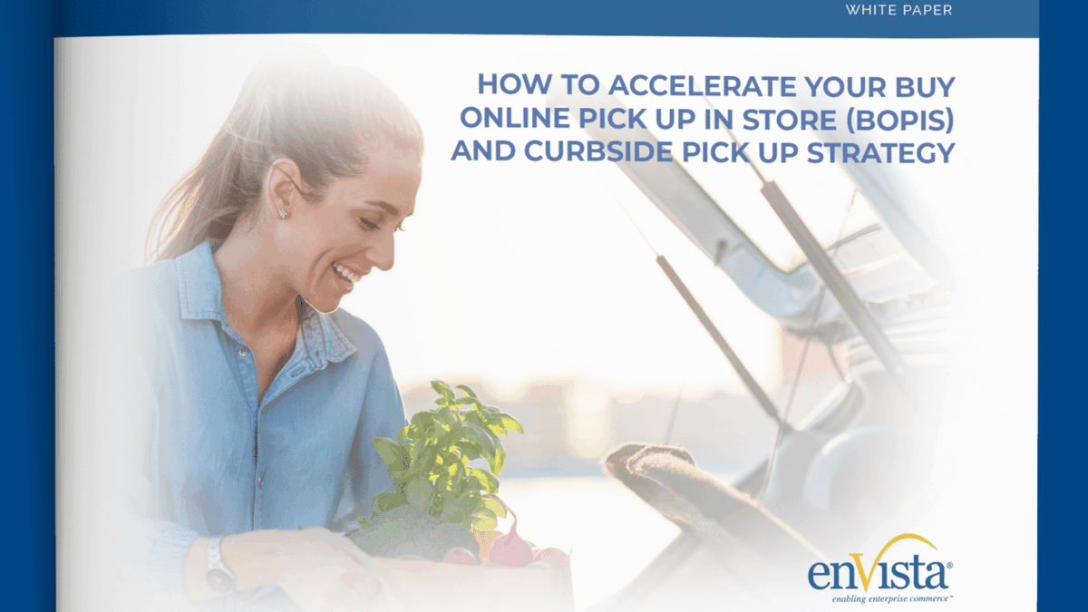 A woman smiles while placing a paper bag of groceries into a car trunk. The text reads: How to accelerate your buy online pick up in store (BOPIS) and curbside pick up strategy. The enVista logo appears at the bottom.