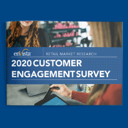 A booklet titled 2020 Customer Engagement Survey by enVista, featuring a partial view of people interacting in a retail setting on the cover.