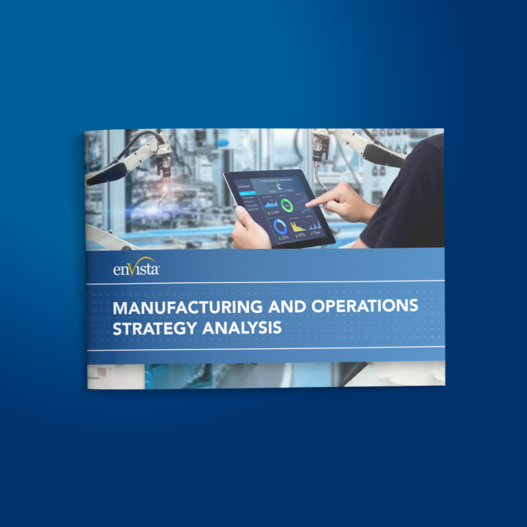 Person using a tablet to monitor data in a high-tech manufacturing facility with robotic arms. The cover text reads: enVista Manufacturing and Operations Strategy Analysis.