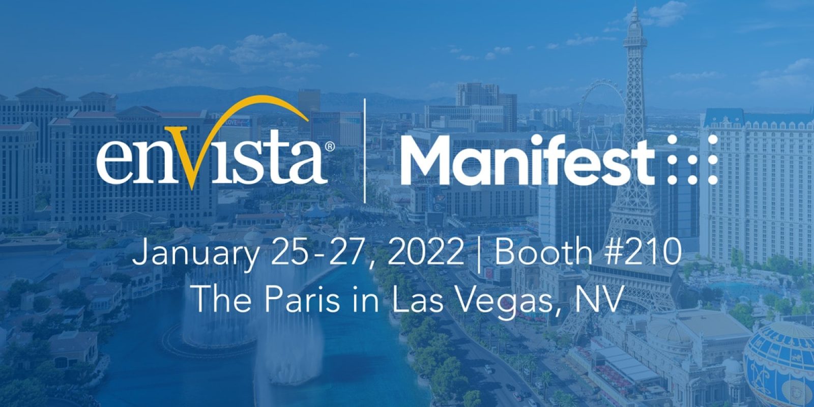Promotional graphic for enVista and Manifest, with event details: January 25-27, 2022, Booth #210, The Paris in Las Vegas, NV. The background features the Las Vegas skyline and the Paris hotel’s Eiffel Tower replica.